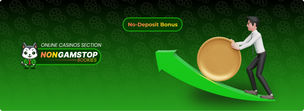 Steps To Get A No-Deposit Bonus Non-Gamstop Banner