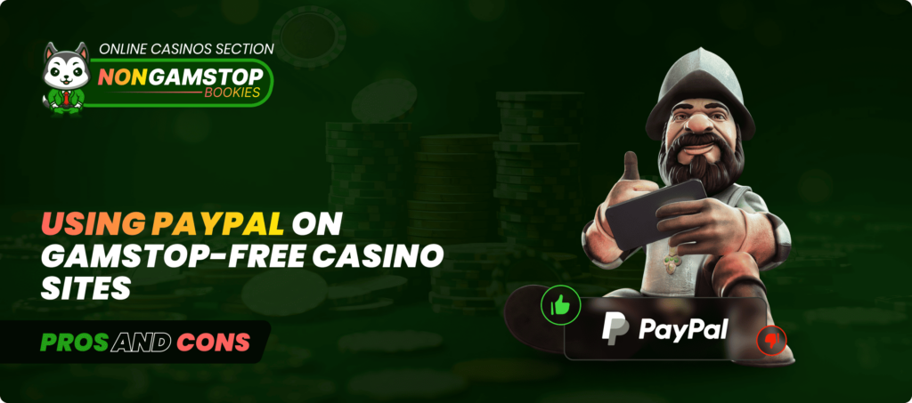 Pros and Cons of Using PayPal on GamStop-Free Casino Sites Banner